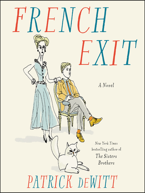 Title details for French Exit by Patrick deWitt - Available